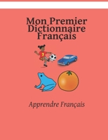 Mon Premier Dictionnaire Français: Apprendre Français B0BW32R2BP Book Cover