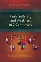 Paul's Suffering and Weakness in 2 Corinthians: Reading from a Disability Perspective 1839735910 Book Cover