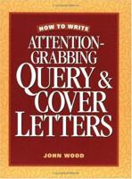 How to Write Attention Grabbing Query & Cover Letters