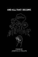 And All That I Become 131227459X Book Cover
