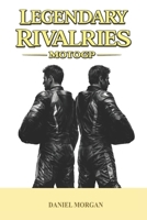 Legendary Rivalries: MotoGP B0GRV1H8GB Book Cover