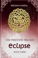 Eclipse: The Priestess Trilogy 1506000991 Book Cover