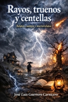 Rayos, truenos y centellas (Spanish Edition) B0F5VYM5WG Book Cover