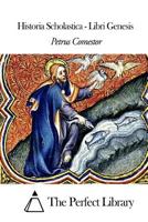 Historia Scholastica - Libri Genesis 1502871041 Book Cover