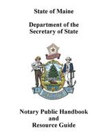 Maine Notary Public Handbook and Resource Guide 0359571891 Book Cover