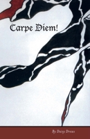 Carpe Diem! 1943612110 Book Cover