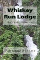 Whiskey Run Lodge: Book 1 in the Alaskans Series 1543219659 Book Cover