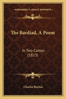 The Bardiad, A Poem: In Two Cantos 1104479613 Book Cover