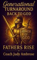 Generational Turnaround Back To God, Fathers Rise B0G2N4PGX3 Book Cover