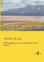 Die Bryophyten Meiner Zweiten Reise Durch Bolivia 3957384044 Book Cover