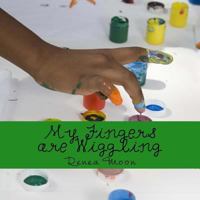 My Fingers are Wiggling: Don't Shoot 1537135465 Book Cover