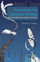 Dreamwork for Dramatic Writing: Dreamwrighting for Stage and Screen 9004535950 Book Cover