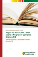 Negro no Plural: Um Olhar sobre o Negro em Campina Grande/PB 6139677890 Book Cover