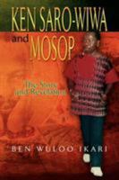 Ken Saro-Wiwa and Mosop: The Story and Revelation 1599262975 Book Cover