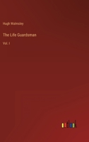The Life Guardsman: Vol. I 3368143212 Book Cover