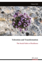 Toleration and Transformation: The Social Fabric of Resilience 9999338534 Book Cover