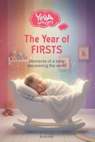 The Year of FIRSTS: Moments of a baby discovering the world (Yeva Wonders) B0GF1XJJR7 Book Cover