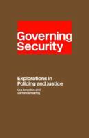 Governing Security: Explorations in Policing and Justice 0415149622 Book Cover