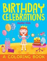 Birthday Celebrations 168260876X Book Cover