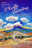 From Santa Fe to O'Keeffe Country: A One Day Journey to the Soul of New Mexico (Adventure Roads Travel) 0943734320 Book Cover