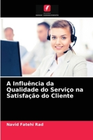 A Influência da Qualidade do Serviço na Satisfação do Cliente 6203078549 Book Cover