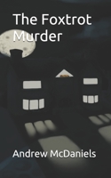 The Foxtrot Murder 1670034453 Book Cover
