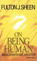 On Being Human: Reflections on Life and Living 0385184697 Book Cover