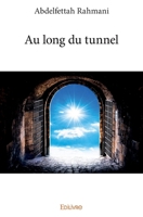 Au long du tunnel (French Edition) 2414164018 Book Cover