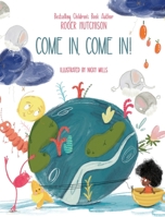 Come in, Come in! 1734885688 Book Cover