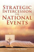 Strategic Intercession for National Events 1545618003 Book Cover
