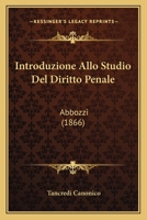 Introduzione Allo Studio Del Diritto Penale: Abbozzi (1866) 1168466121 Book Cover