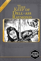 The Keep of Dell-ass Raymond: A Swords & Wizardry Compatible Adventure B09SP6GRMS Book Cover