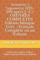    (125-192 aprs J.-C.) OEUVRES COMPLTES dition bilingue Grec - Franais Complte en un Volume: Traduction Eugne Talbot - dition Norbert-Bertrand Barbe B084DFYS1S Book Cover