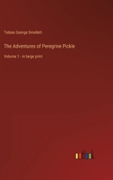 The Adventures of Peregrine Pickle: Volume 1 - in large print 3368330896 Book Cover