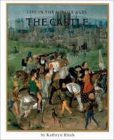 The Castle (Life in the Middle Ages) 0761410074 Book Cover