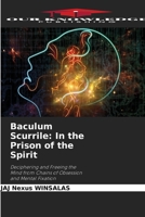 Baculum Scurrile: In the Prison of the Spirit 6208503809 Book Cover