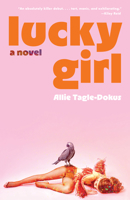 Lucky Girl: A Novel 1963108620 Book Cover