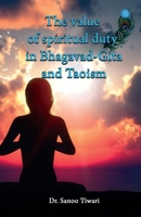 The value of spiritual duty in Bhagavad Gita and Taoism 9357046941 Book Cover