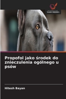 Propofol jako środek do znieczulenia ogólnego u psów 6630130421 Book Cover