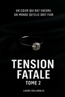 Tension Fatale: Tome 2 (French Edition) B0FH2JY9R1 Book Cover
