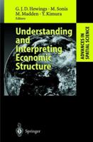 Understanding and Interpreting Economic Structure (Advances in Spatial Science) 3642085334 Book Cover