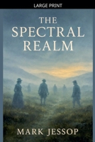 The Spectral Realm B0FWLNVQ89 Book Cover