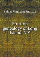 Stratton Genealogy of Long Island, N.y 5518640323 Book Cover