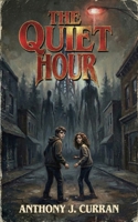 The Quite Hour B0G82DJ53D Book Cover