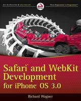 Safari and Webkit Development for iPhone OS 3.0 0470549661 Book Cover