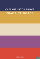 Cabbage patch dance Practice Notes: Cute Stripped Autumn Themed Dancing Notebook for Serious Dance Lovers - 6x9 100 Pages Journal 1705859909 Book Cover