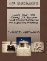 Coiner (IRA) v. Hart (Dewey) U.S. Supreme Court Transcript of Record with Supporting Pleadings 1270570285 Book Cover