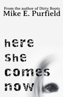 Here She Comes Now B0F115V4GL Book Cover