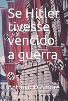 Se Hitler tivesse vencido a guerra (Portuguese Edition) B0863TFXRB Book Cover