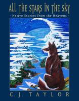 All the Stars in the Sky: Native Stories from the Heavens 0887767591 Book Cover